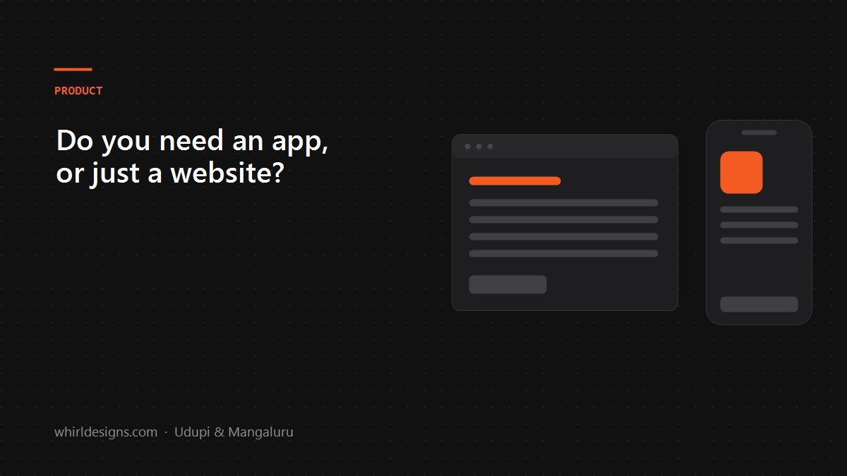 Do you need an app, or is a website enough?